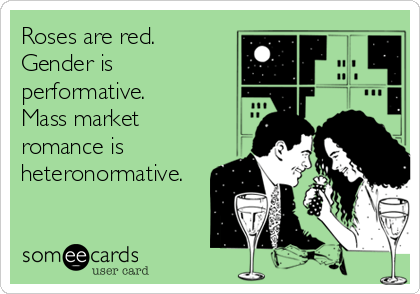 roses-are-red-gender-is-performative-mass-market-romance-is-heteronormative-a1e78